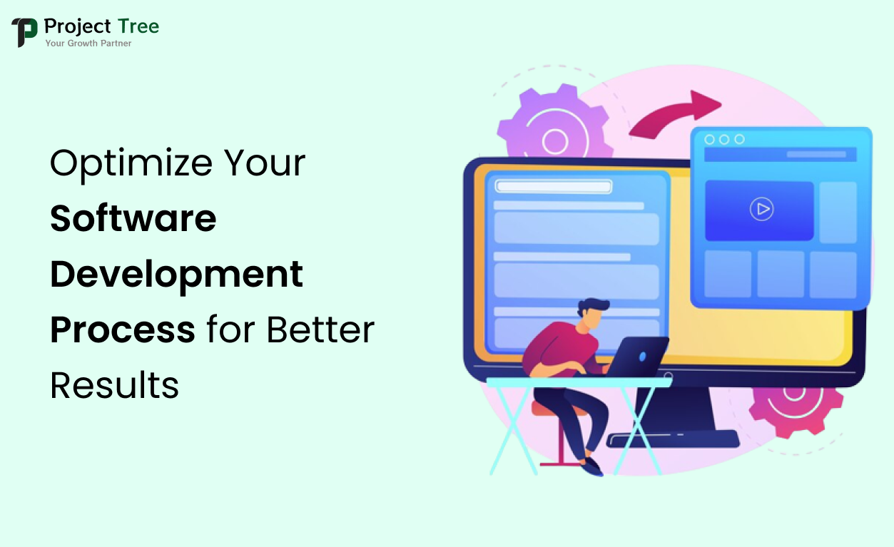 Optimize Your Software Development Process for Better Result