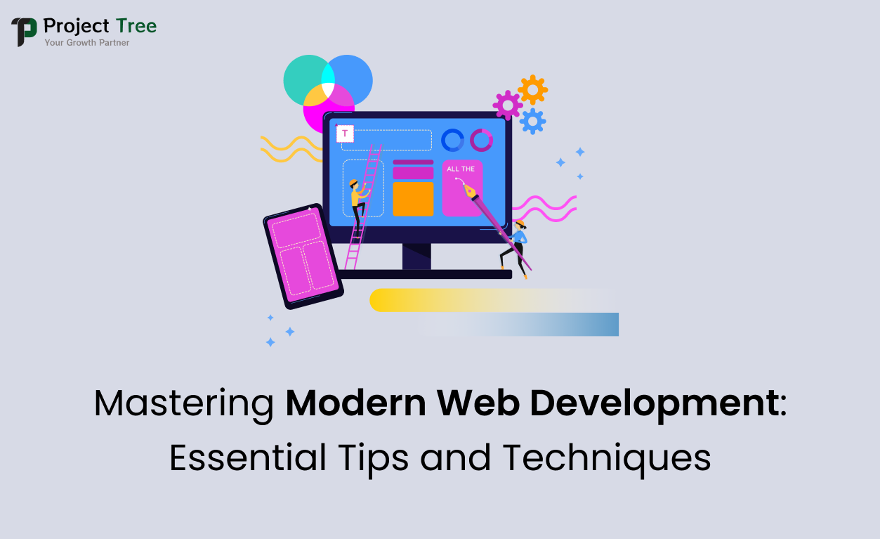 Mastering Modern Web Development: Essential Tips and Techniques