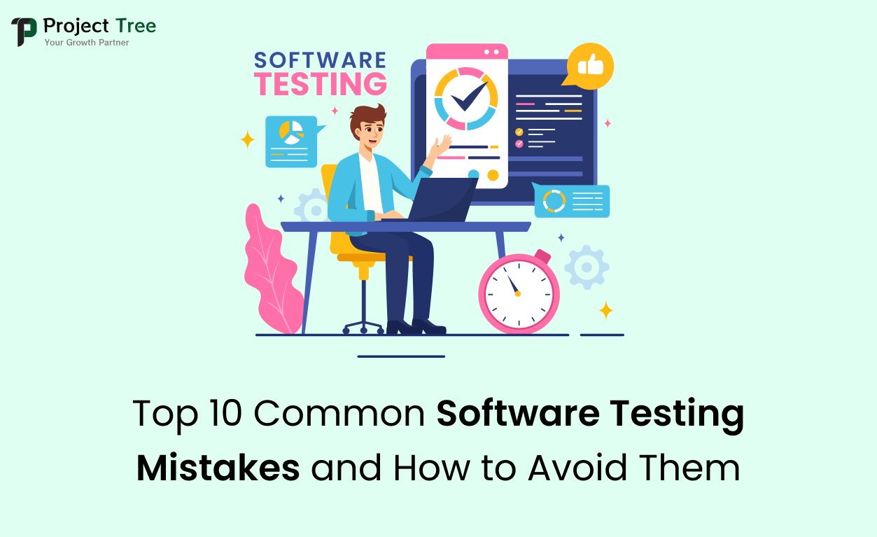 Top 10 Common Software Testing Mistakes and How to Avoid Them