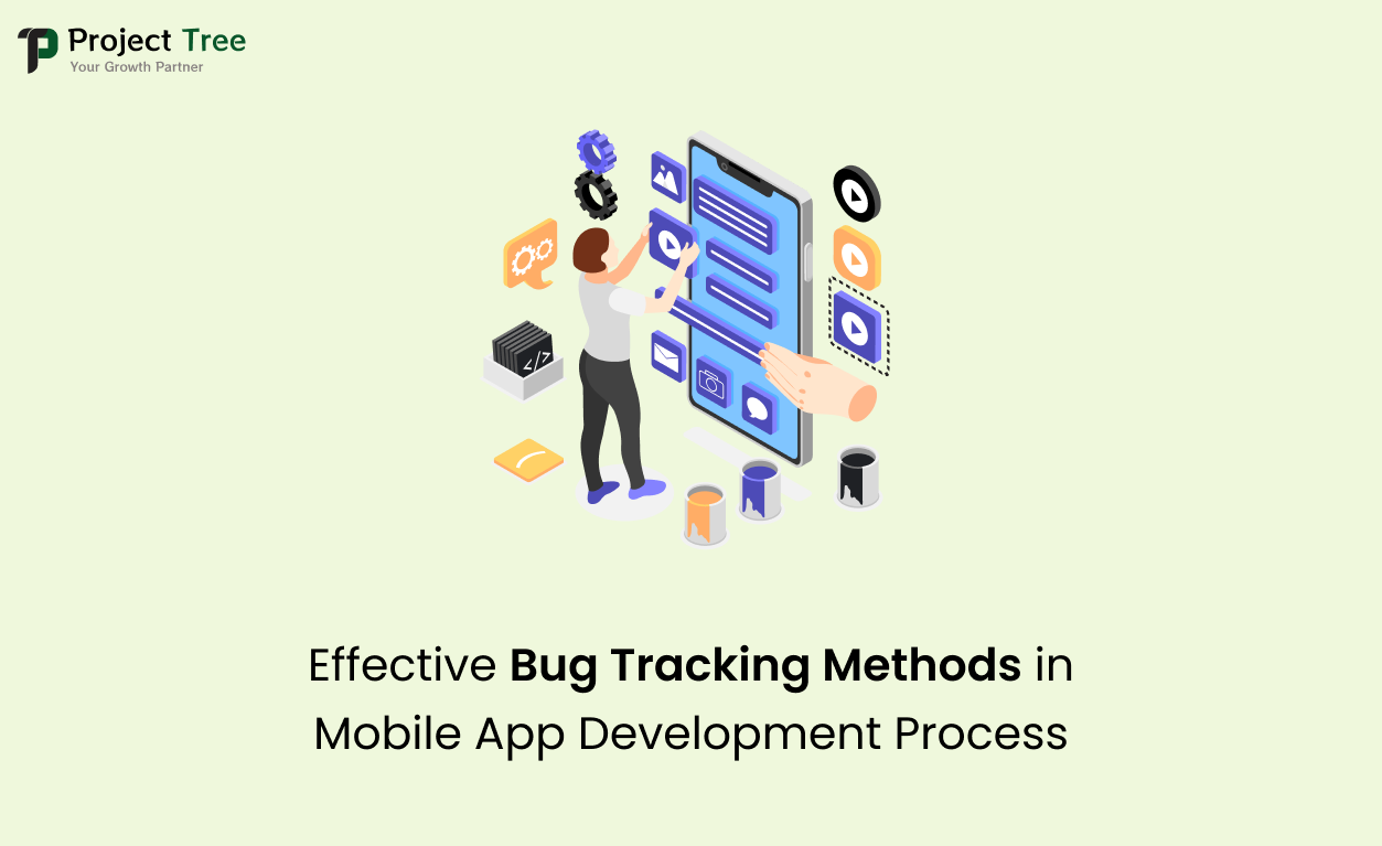 Effective Bug Tracking for Mobile App Development