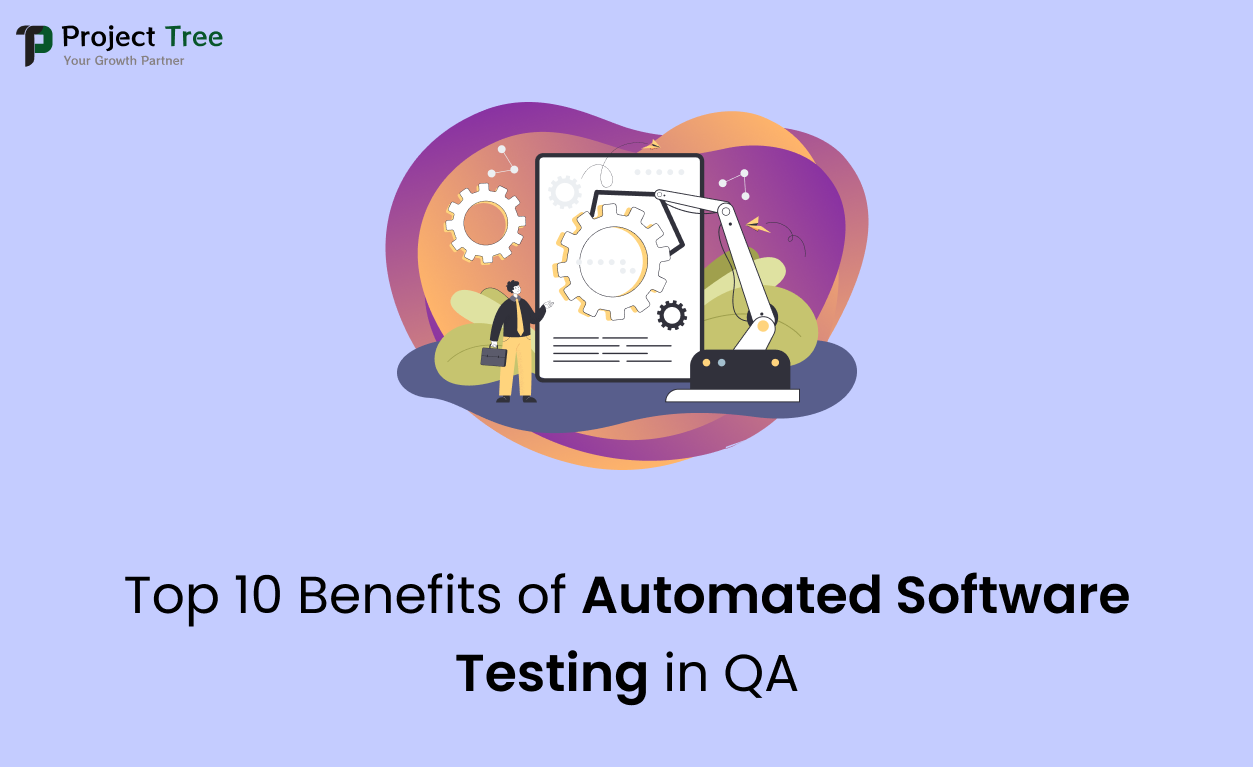 Top 10 Benefits of Automated Software Testing in QA