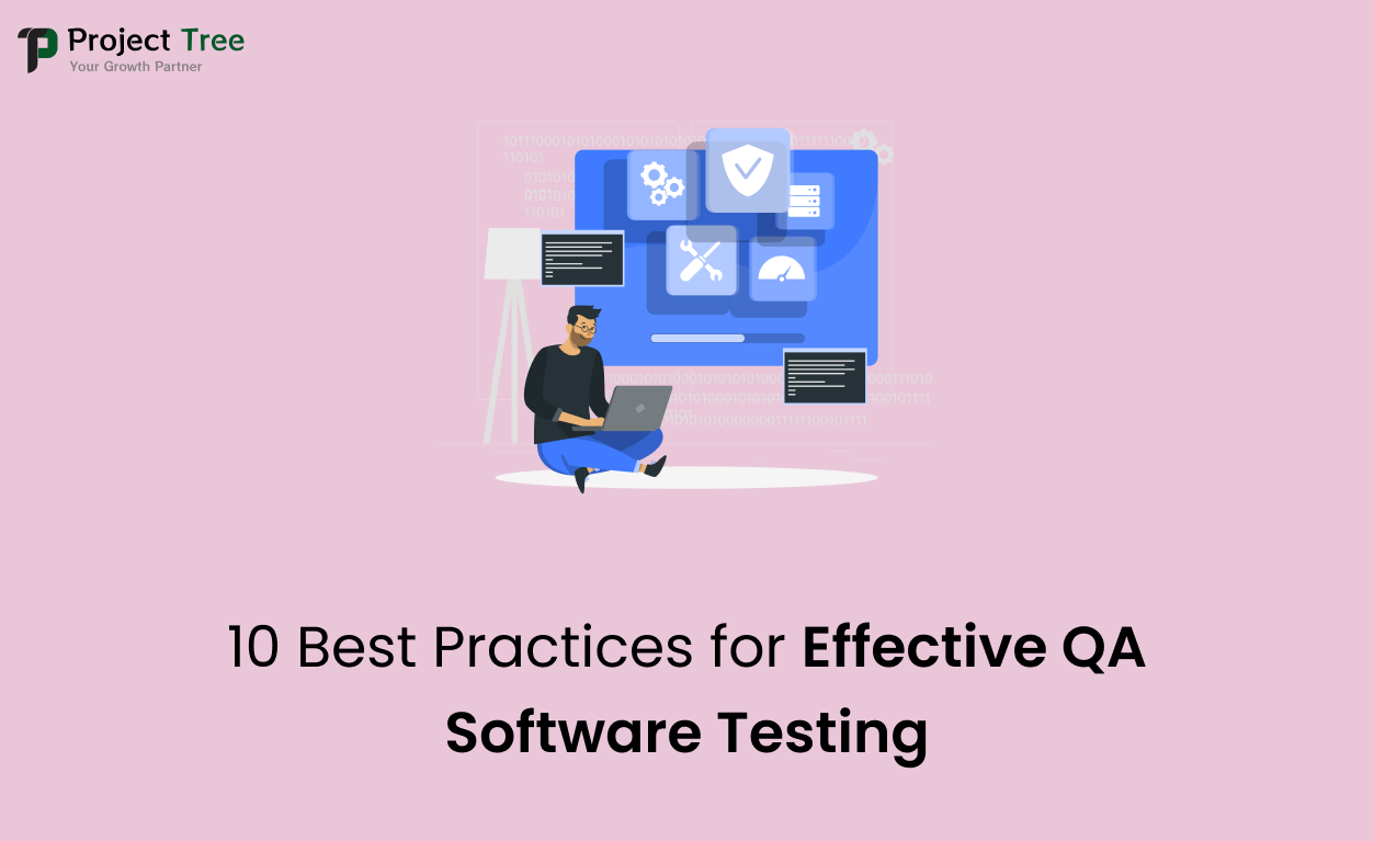 10 Best Practices for Effective QA Software Testing