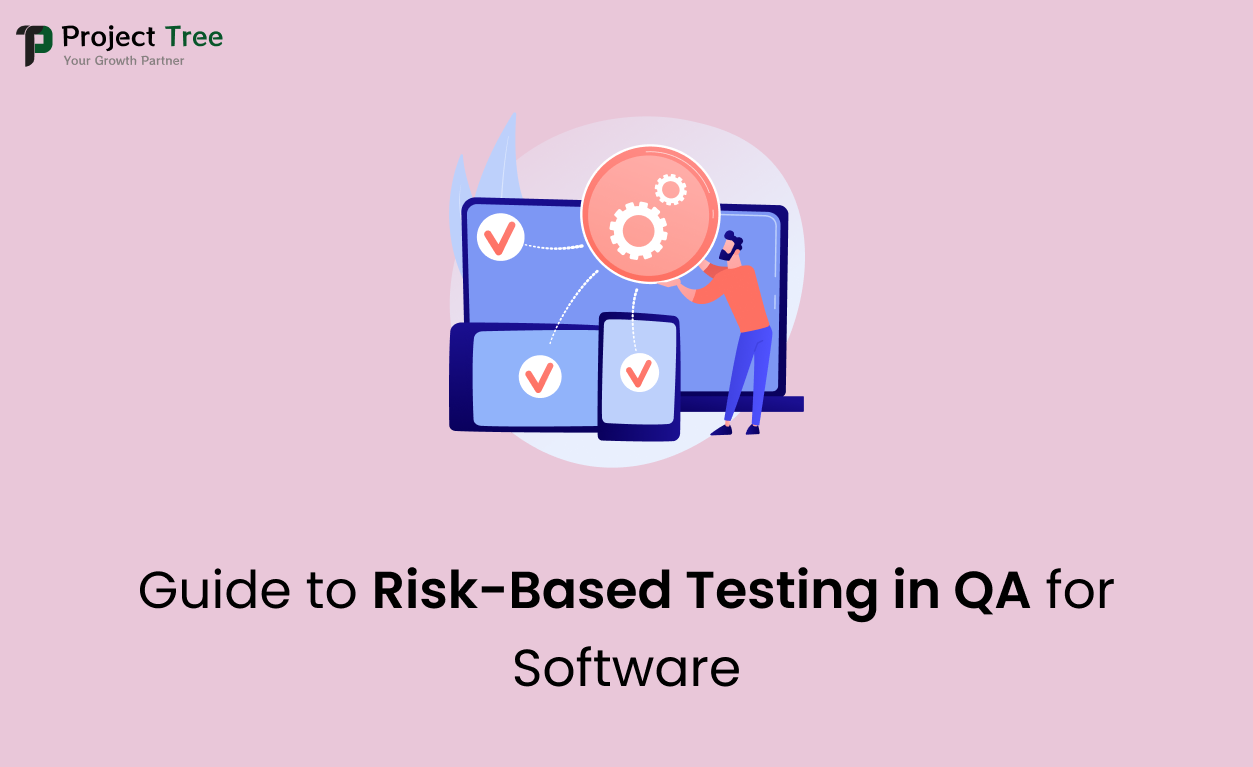 Guide to Risk-Based Testing in QA for Software